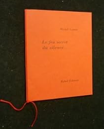 Le  feu secret du silence