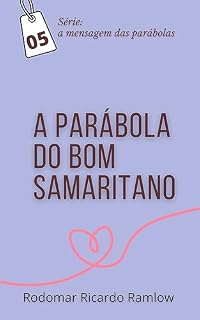 Livro O Bom Samaritano: Série: A Mensagem das Parábolas