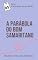 Livro O Bom Samaritano: Série: A Mensagem das Parábolas