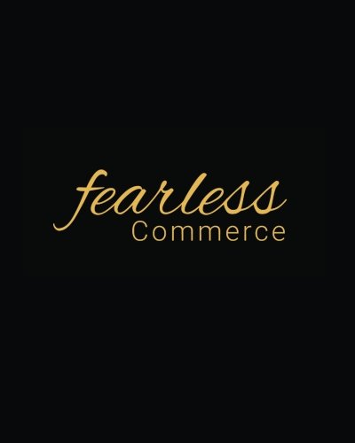Fearless Commerce (Volume 1)