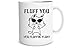 Fluff You Fluffin' Fluff, Funny Cat Gift Men Women 11oz Coffee Mug
