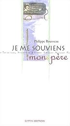 Je me souviens mon père