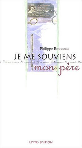 Je me souviens mon père