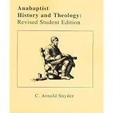 Anabaptist History and Theology