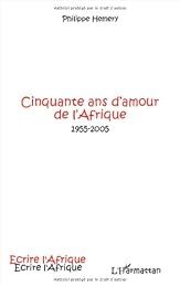 Cinquante ans d'amour de l'Afrique