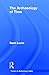 The Archaeology of Time (Themes in Archaeology Series) by Gavin Lucas