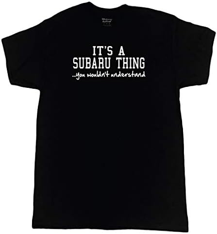 It's a Subaru Thing You Wouldn't Understand Shirt