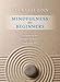 Mindfulness for Beginners: Reclaiming the Present Moment--and Your Life 1604077530 Book Cover
