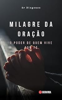 Livro Milagre da Oração: O poder de quem vive com fé