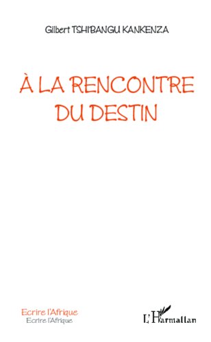 À la rencontre du destin