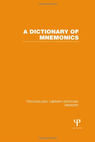 Download A Dictionary of Mnemonics (PLE: Memory) (Psychology Library Editions: Memory) (Volume 1)