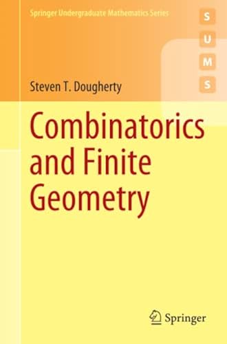 Combinatorics and Finite Geometry (Springer Undergraduate Mathematics ...