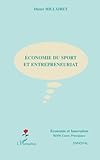 ECONOMIE DU SPORT ET ENTREPRENEURIAT (French Edition) by