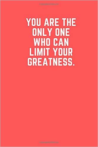 Amazon Com You Are The Only One Who Can Limit Your Greatness Coral Journal Notebook Composition Book Journal 6 5 X 9 Large Publishing Motivation Reading Books
