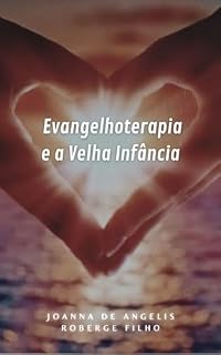 Livro Evangelhoterapia: E a Velha Infância