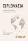 Livro Diplomacia: Fundamentos Históricos, Epistemológicos e Críticos