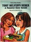 Toby Belfer's Seder: A Passover Story Retold (Toby Belfer Series) Toby Belfer's Seder: A Passover Story Retold (Toby Belfer Series)