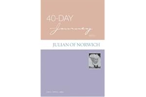 Forty Day Journey Julian of Norwich (40-Day Journey)