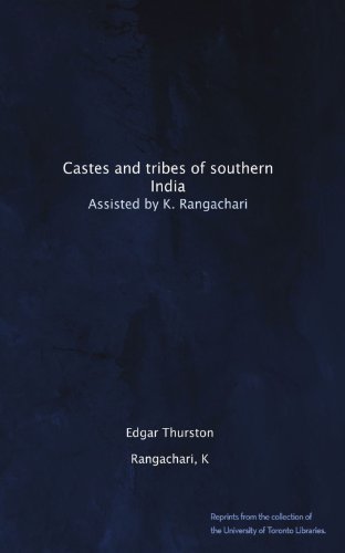 Castes and tribes of southern India. Assisted by K. Rangachari