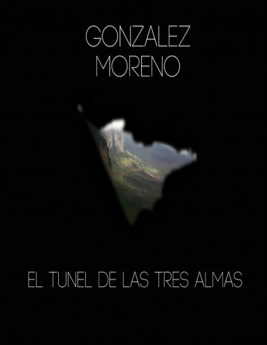 El tunel de las tres almas. (Spanish Edition)