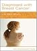 Diagnosed with Breast Cancer: Life after Shock by