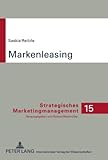 Markenleasing : Theoretische Fundierung und praxisorientierte Evaluation der Möglichkeiten und Grenzen, Reitzle, Saskia, 3631594410