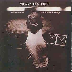 Milton Nascimento - Milagre dos Peixes (Gravado Ao Vivo)