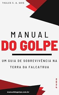 Livro Manual do Golpe: Um Guia de Sobrevivência na Terra da Falcatrua