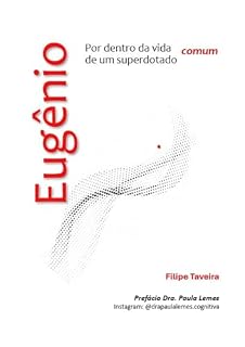 Livro Eugênio: Por dentro da vida de um superdotado comum