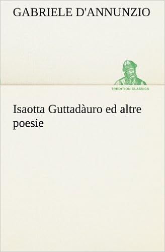Amazon It Isaotta Guttadauro Ed Altre Poesie D Annunzio Gabriele Libri