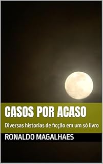 Livro Casos por acaso: Diversas historias de ficção em um só livro