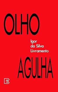 Livro Olho, agulha: Para F. C. (Ensaios líricos)