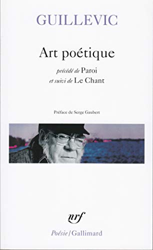 Art Poet Paroi Chant (Poesie/Gallimard) (French Edition) by Guillevic, Eugaene Guillevic