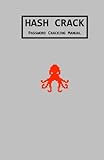 Hash Crack: Password Cracking Manual by Joshua Picolet