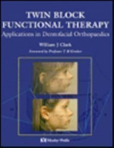 Download Twin-Block Functional Therapy: Applications in Dentofacial Orthopaedics PDF