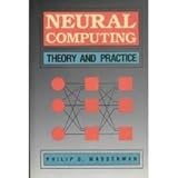 Neural Computing : Theory and Practice, Wasserman, Philip D., 0442207433