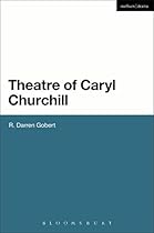 The Theatre of Caryl Churchill (Critical Companions)