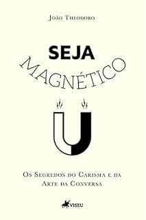 Livro Seja Magnético: Os Segredos do Carisma e da Arte da Conversa
