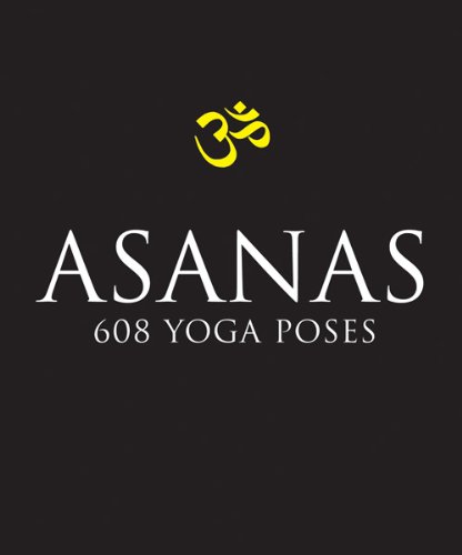 Asanas: 608 Yoga Postures
