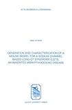Generation and Characterization of a Mouse Model for a Sodium Channel Based Long QT Syndrome (LQT3), an Inherited Arrhythmogenic Disease, Nuyens, Dieter, 9058675300