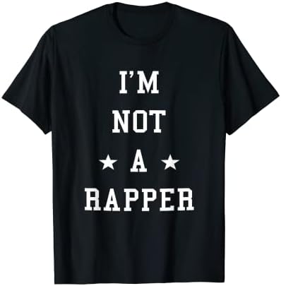 Amazon.com: Original Im Not A Rapper T-Shirt : Clothing, Shoes 