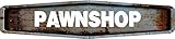 Any and All Graphics PAWNSHOP Rustic Weathered