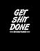 Get Shit Done 2019 Daily Planner: 12-Month Daily Weekly Monthly Planner 2019, Schedule, Organizer, Agenda and Calendar by Planners & Organizers