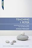 Teaching 1 Peter: Unlocking the book of 1 Peter for the Bible Teacher (Proclamation Trust) by 