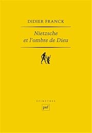 Nietzsche et l'ombre de Dieu