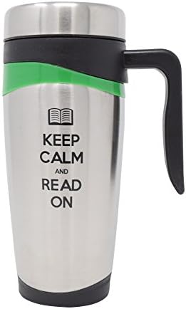 Suck Up Gifts Keep Calm and Read On Stainless Steel 16 Oz Travel Tumbler Mug (Green)