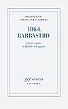 1064, Barbastro. Guerre sainte et djihâd en Espagne (NRF Essais) (French Edition) by