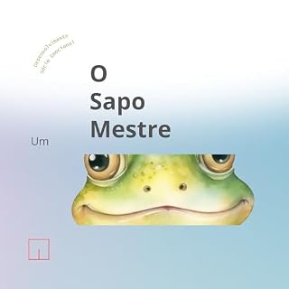 Livro O Sapo Mestre: Coách! Para espantar o negativo. (Três Fábulas, uma coleção. Livro 1)