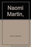 Front cover for the book Naomi Martin by Clarkson Crane
