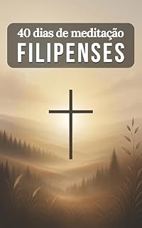 Livro 40 dias de meditação em Filipenses